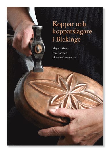 bokomslag Koppar och kopparslagare i Blekinge