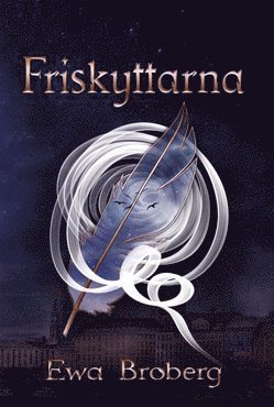 Friskyttarna 1