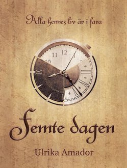 Ulrika Amador - Femte dagen, Inbunden