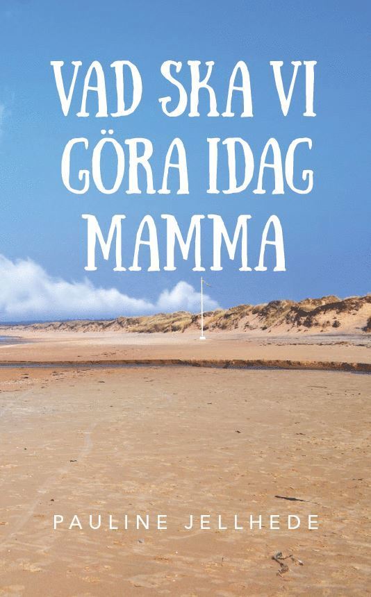 Pauline Jellhede - Vad ska vi göra idag mamma?, Häftad