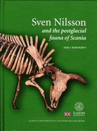bokomslag Sven Nilsson and the postglacial fauna of Scania