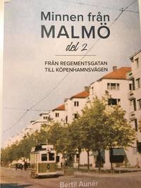 bokomslag Minnen från Malmö - från Regementsgatan till Köpenhamnsvägen