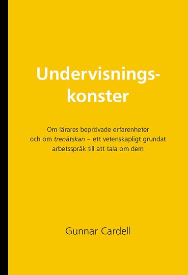 Gunnar Cardell - Undervisningskonster, Häftad