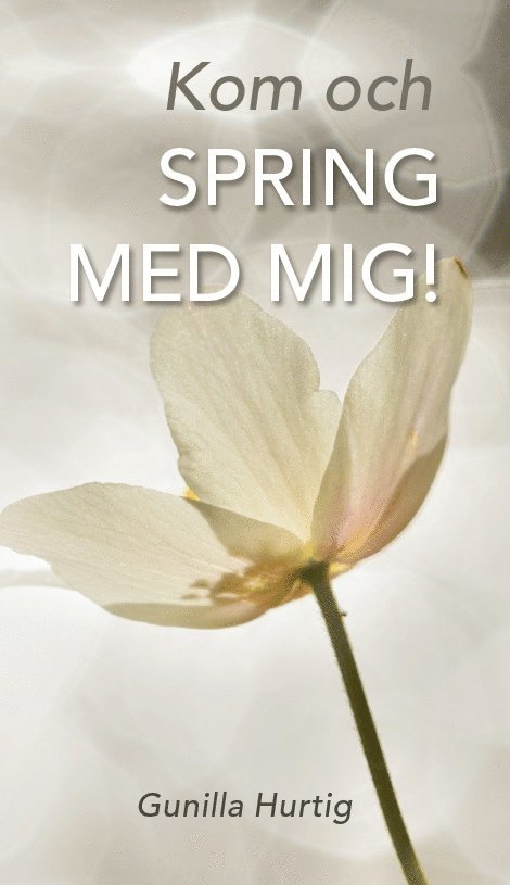 Gunilla Hurtig - Kom och spring med mig!, Häftad
