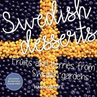 bokomslag Swedish desserts : fruits and berries from swedish gardens