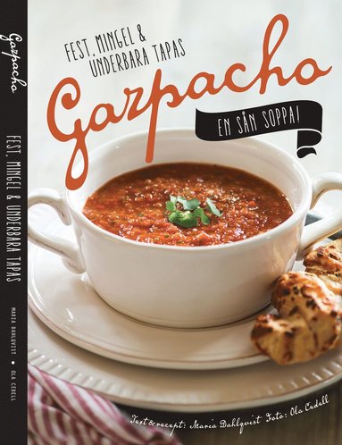 bokomslag Gazpacho - en sån soppa!