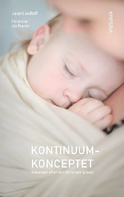 Jean Liedloff, Karin Westin Tikkanen - Kontinuumkonceptet : sökandet efter den förlorade lyckan, Häftad