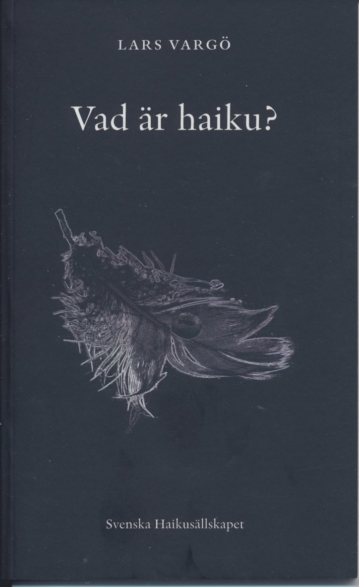 Lars Vargö - Vad är haiku?, Häftad