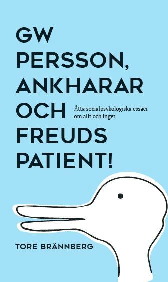 GW Persson, ankharar och Freuds patient! 1