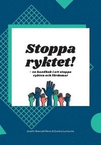 bokomslag Stoppa ryktet! : en handbok i att stoppa rykten och fördomar