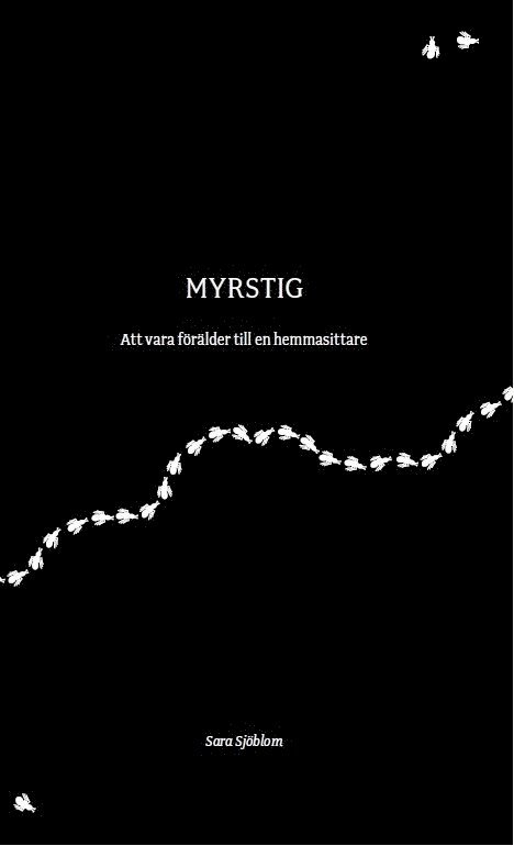 Sara Sjöblom - Myrstig - att vara förälder till en hemmasittare, Pocket