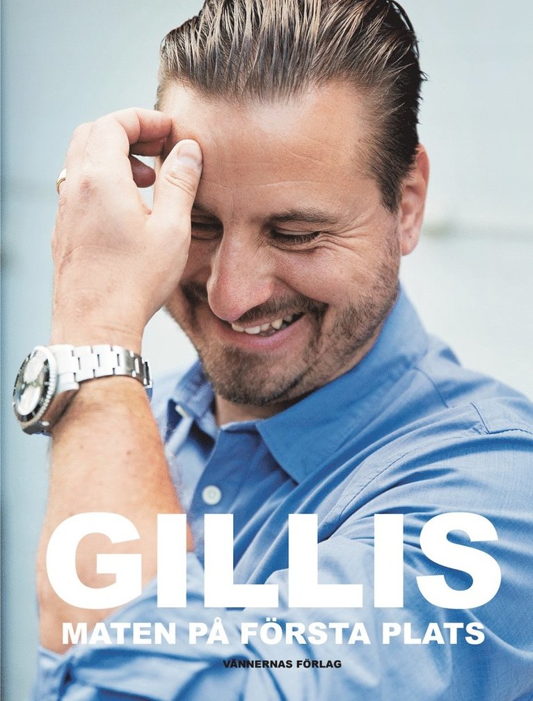 Gillis Thalbäck - Gillis : maten på första plats, Inbunden