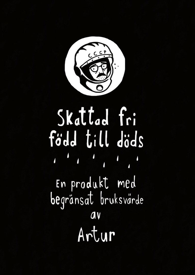 Artur Szandrowski - Skattad fri, född till döds : en produkt med begränsat bruksvärde, Häftad