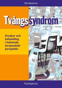 bokomslag Tvångssyndrom/OCD: - orsaker och behandling i ett beteendeterapeutiskt perspektiv