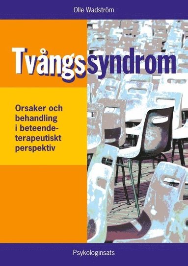 bokomslag Tvångssyndrom/OCD : - orsaker och behandling i ett beteendeterapeutiskt per