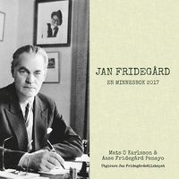 bokomslag Jan Fridegård : en minnesbok 2017
