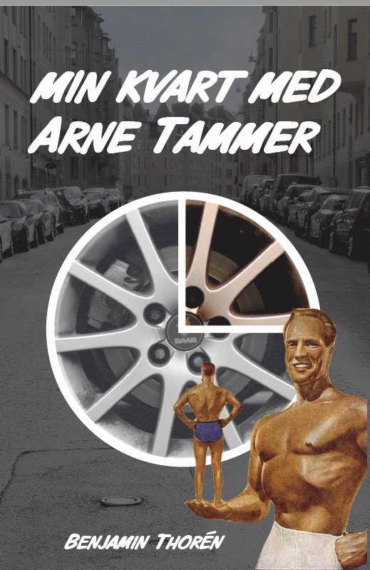 Min kvart med Arne Tammer : roman om en roadtrip 1