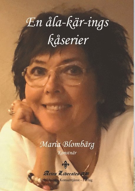 Maria Blombärg, Artes Liberales AB - En åla-kär-ings kåserier, Inbunden