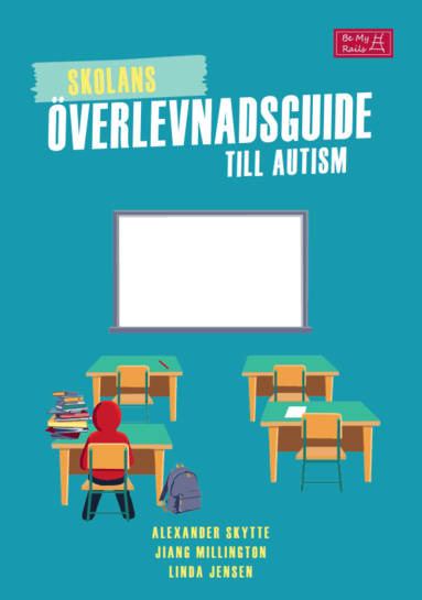Alexander Skytte, Jiang Millington, Jensen Linda - Skolans överlevnadsguide till autism, Häftad