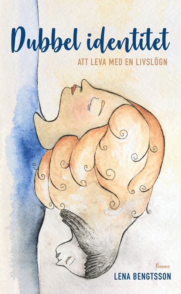Dubbel identitet : att leva med en livslögn