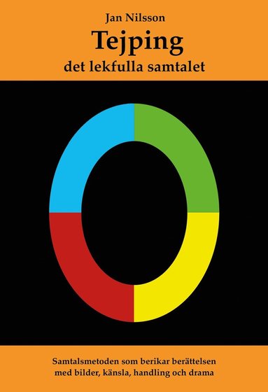 Jan Nilsson - Tejping - det lekfulla samtalet. Samtalsmetoden som berikar berättelsen med bilder, känsla, handling och drama, Storpocket