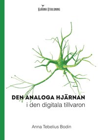 bokomslag Den analoga hjärnan i den digitala tillvaron