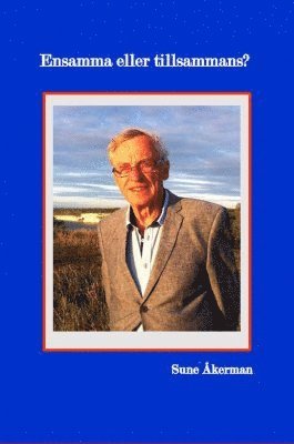 Sune Åkerman - Ensamma eller tillsammans?, Häftad