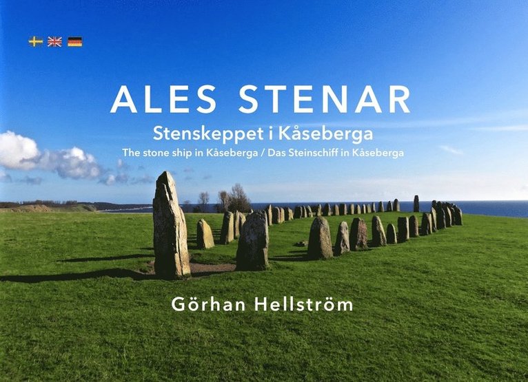 Görhan Hellström - Ales stenar - Stenskeppet i Kåseberga, Inbunden