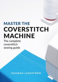 bokomslag Master the Coverstitch Machine