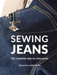 bokomslag Sewing jeans : the complete step-by-step guide