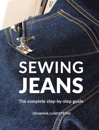 bokomslag Sewing jeans : the complete step-by-step guide