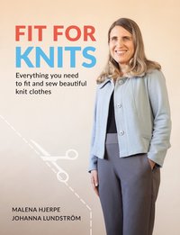 bokomslag Fit for knits : everything you need to fit and sew beautiful knit clothes