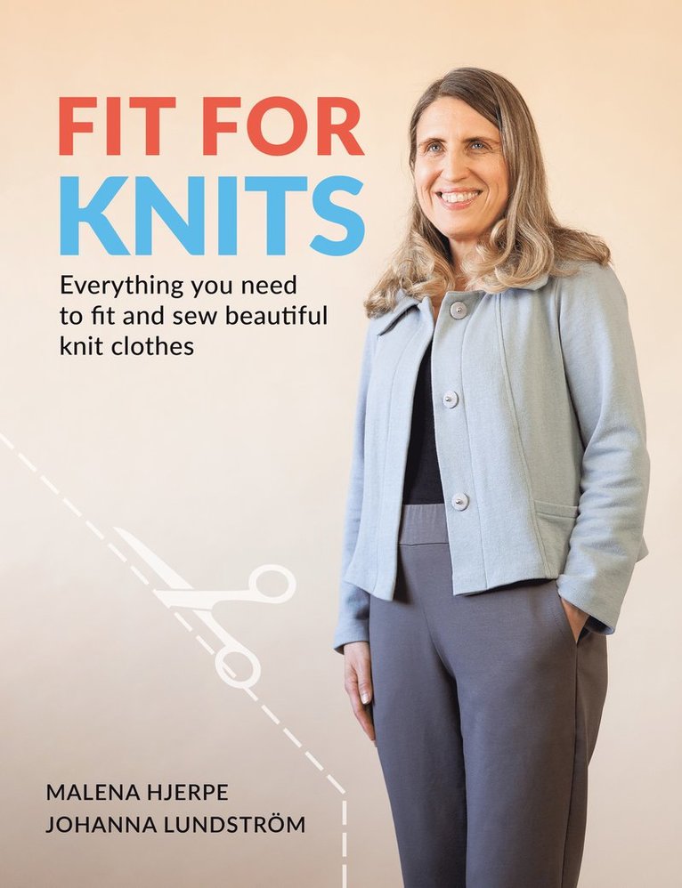 Fit for knits : everything you need to fit and sew beautiful knit clothes 1