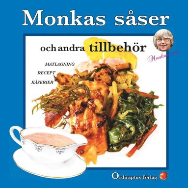 bokomslag Monkas såser : och andra tillbehör