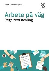 bokomslag Arbete på väg : regeltextsamling