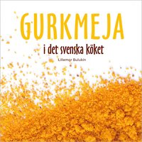 bokomslag Gurkmeja i det svenska köket