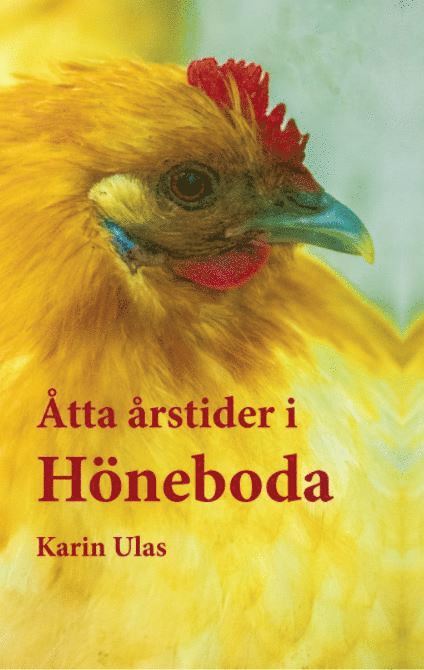 Karin Ulas - Åtta årstider i Höneboda, Inbunden