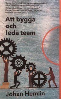 bokomslag Att bygga och leda team