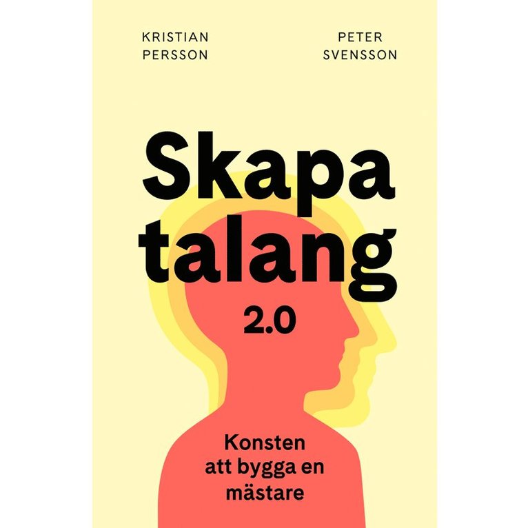 Kristian Persson, Peter Svensson - Skapa talang 2.0, Häftad