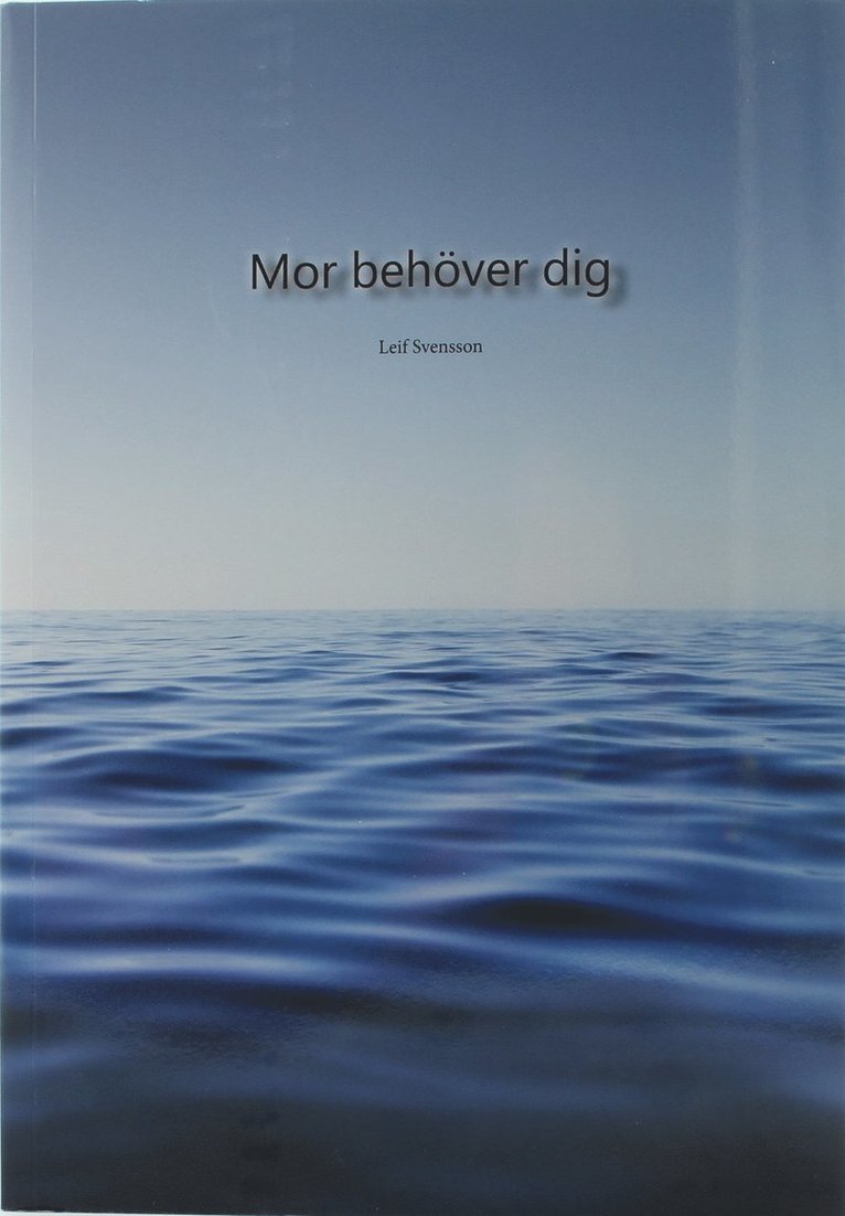 Leif Svensson - Mor behöver dig, Häftad