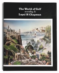 bokomslag The world of golf according to Loyal H Chapman