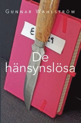 Gunnar Wahlström - De hänsynslösa, Häftad