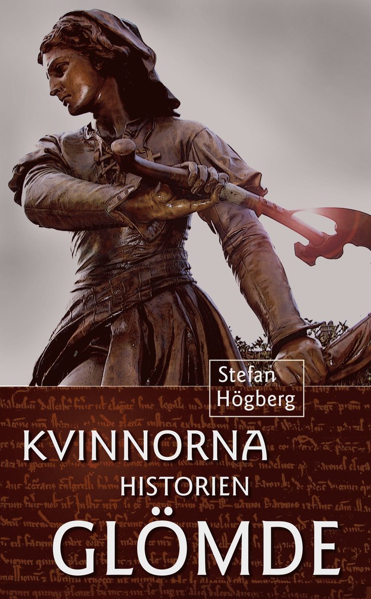 Stefan Högberg - Kvinnorna historien glömde, Storpocket