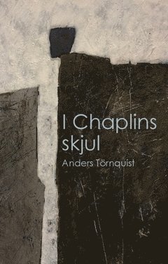 Anders Törnquist - I Chaplins skjul, Häftad