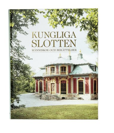 Sofia Hillborg - Kungliga slotten : människor och berättelser, Häftad