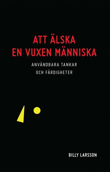 bokomslag Att älska en vuxen människa - Användbara tankar och färdigheter