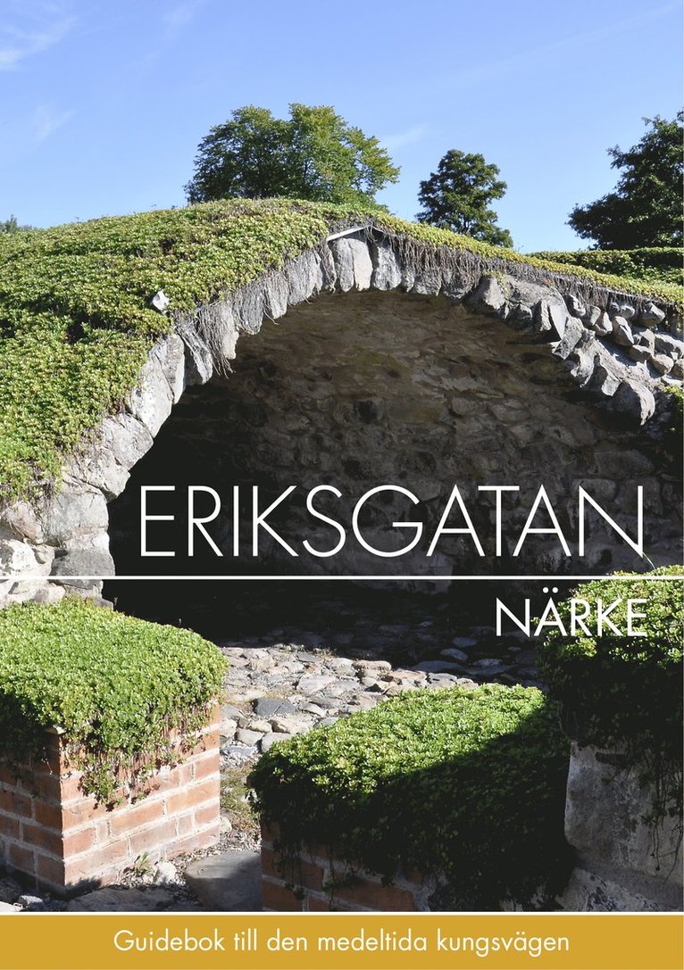 Thomas Hjelt, Pernilla Hjelt - Eriksgatan Närke : guidebok till den medeltida kungsvägen, Häftad