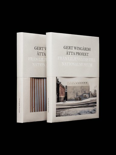 bokomslag Gert Wingårdh : Åtta projekt - Från Liljevalchs till Nationalmuseum