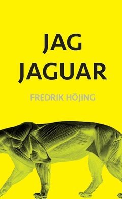 Fredrik Höjing - Jag Jaguar, Häftad