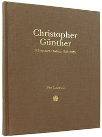 bokomslag Christopher Günther : boktryckare i Kalmar 1626-1635